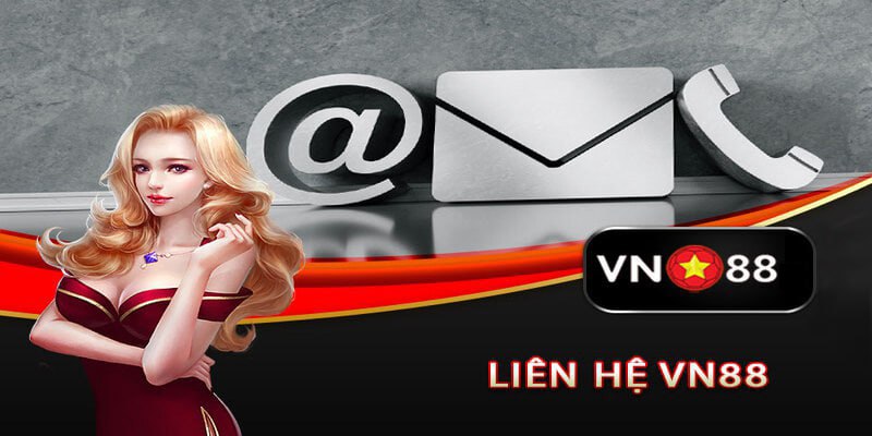 Liên hệ VN88 khi gặp vấn đề